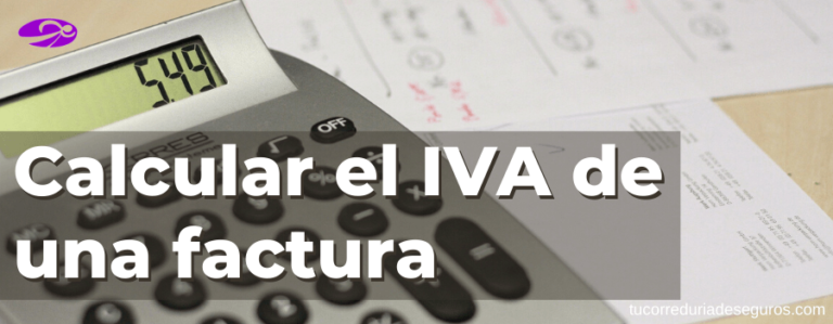 Calcular El Iva En Una Factura Tu Corredur A De Seguros Rvg Ra L