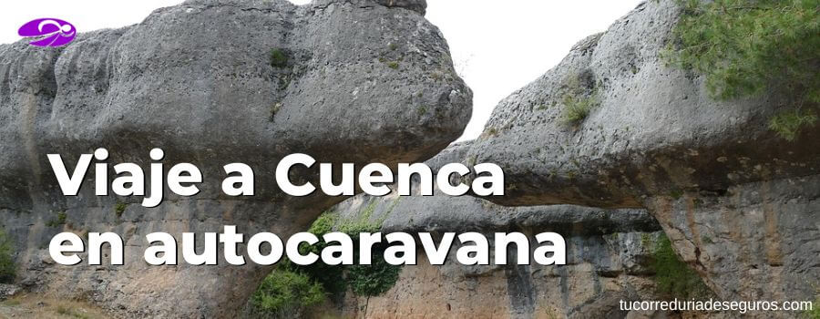 Viaje A Cuenca De Fin De Semana En Autocaravana