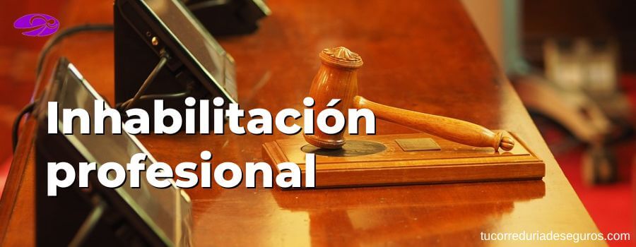 inhabilitacion profesional seguros responsabilidad civil profesional
