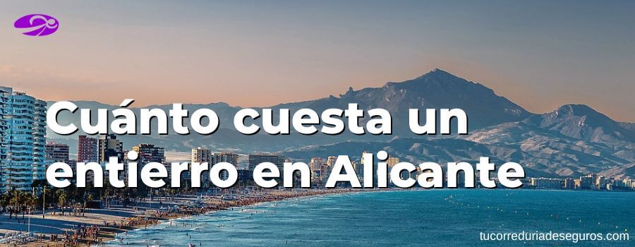 Cuánto Cuesta Un Entierro En Alicante