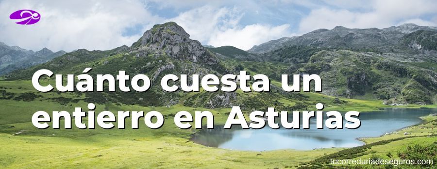 Cuánto Cuesta Un Entierro En Asturias