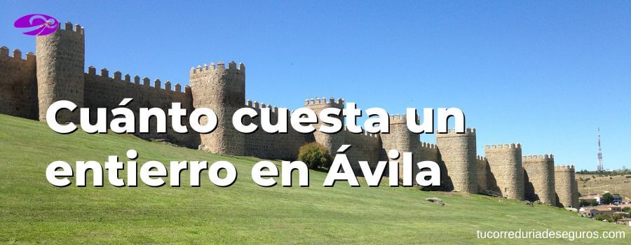 Cuánto Cuesta Un Entierro En Ávila
