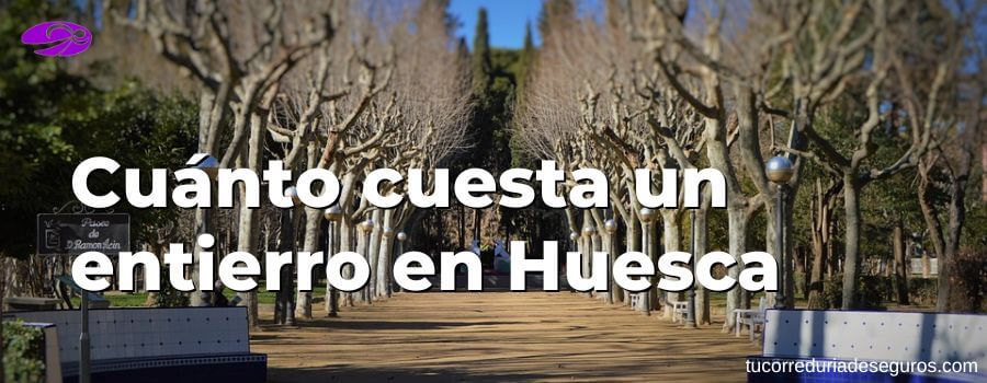 Cuánto Cuesta Un Entierro En Huesca
