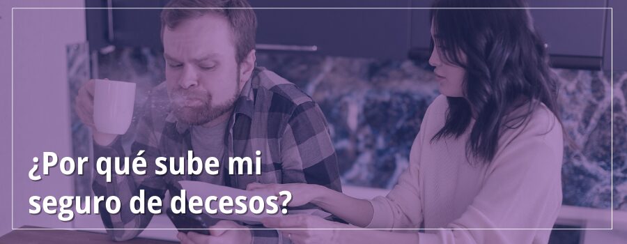 Por qué sube mi seguro de decesos