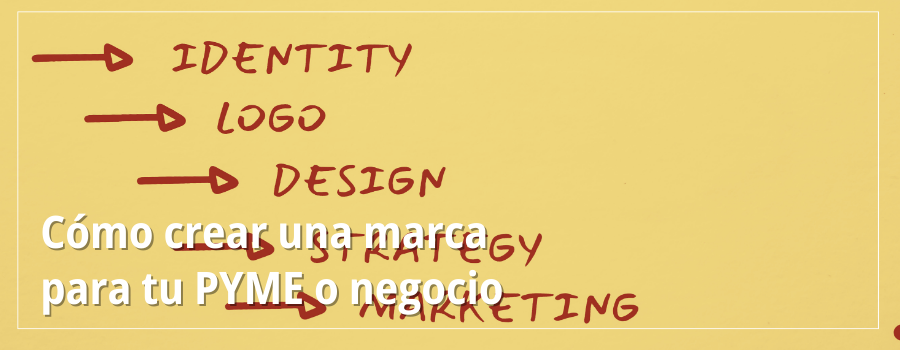 Cómo construir una marca sólida siendo autónomo o pyme